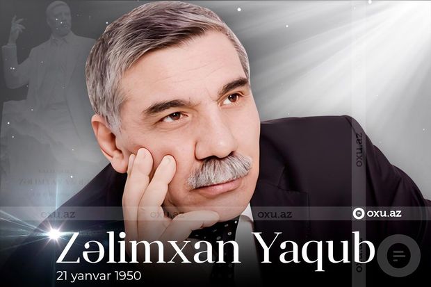 “Dünya türkün olacaq” deyən Xalq şairi Zəlimxan Yaqubun doğum günüdür