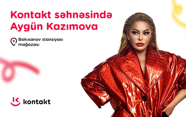 Aygün Kazımova “Kontakt” mağazasının açılışında çıxış edəcək - Tarix açıqlandı