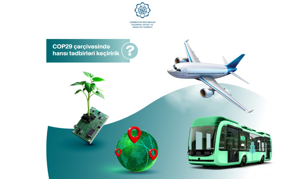 COP29-da rəqəmsallaşma və nəqliyyat - Tematik günlər, təşəbbüslər, gözləntilər