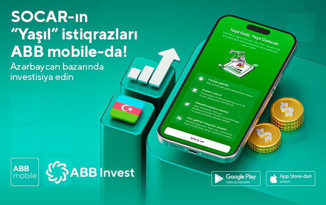 SOCAR-ın “Yaşıl” istiqrazları “ABB mobile”​ tətbiqində