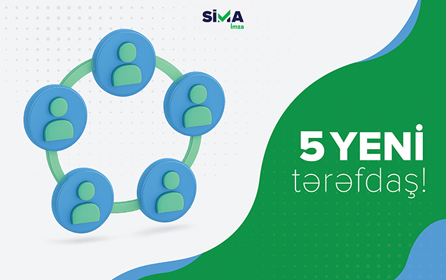 Daha 5 qurum “SİMA İmza”nın tərəfdaşı oldu