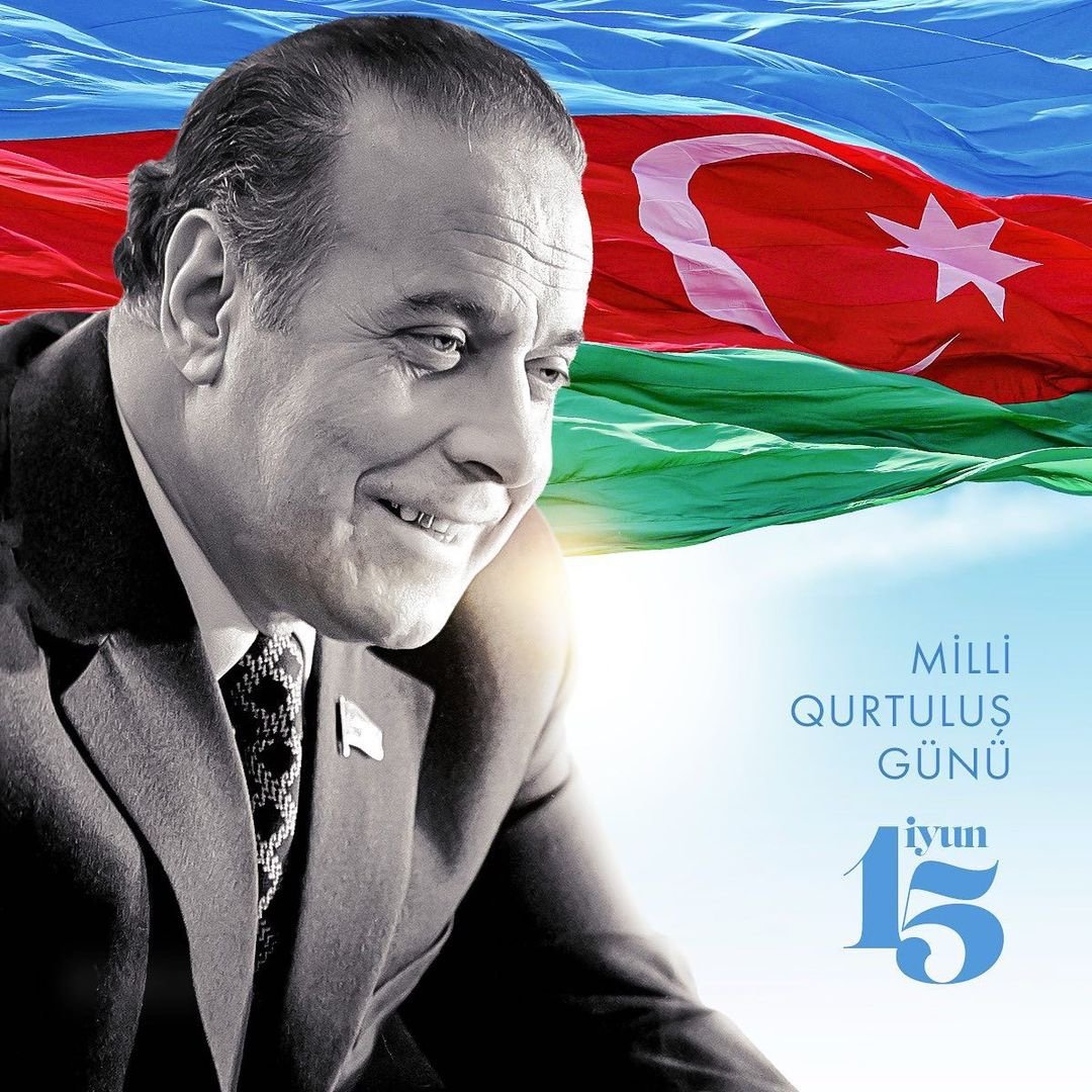 15 İyun – Milli Qurtuluş Günü: Sabitliyin zəfəri, gələcəyə doğru inamlı addım