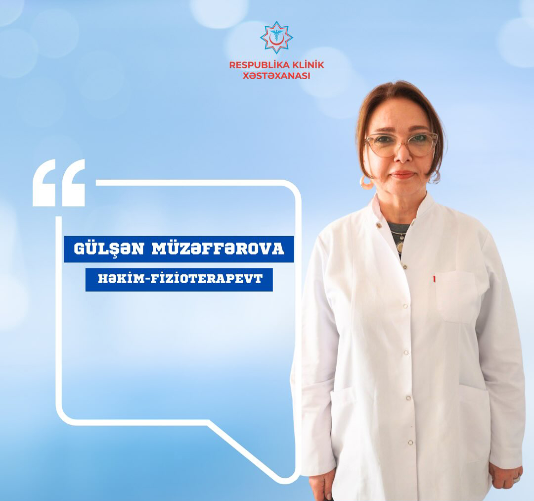 “Ağ Xalatlı Mələk” - Respublika Klinik Xəstəxanasının Fizoterapiya şöbəsinin müdiri Gülşən Müzəffərova