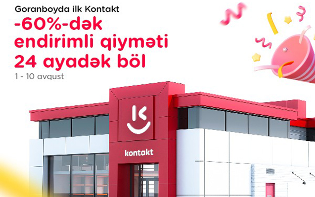 Goranboyda ilk “Kontakt” sevinci - Açılışa özəl 60%-dək endirimlər