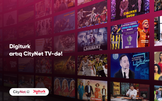 Türkiyənin premium televiziya platforması “Digiturk” artıq “CityNet TV”də