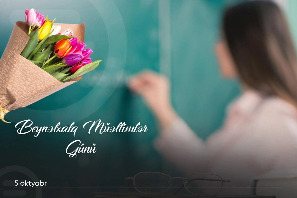 Çətin, şərəfli və gözəl peşə - Beynəlxalq Müəllimlər Günüdür