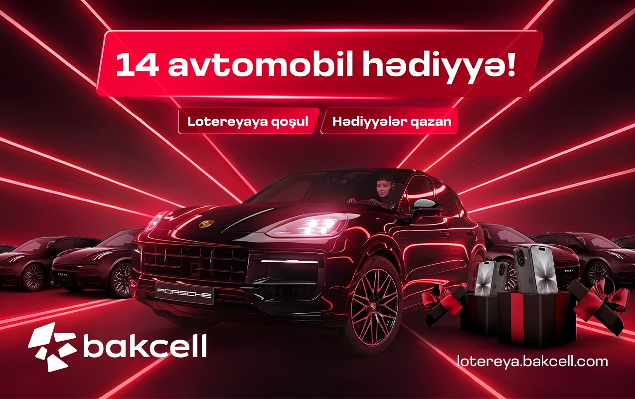 “Bakcell” 14 prestijli avtomobil və hədiyyələrlə bol lotereyaya başladı