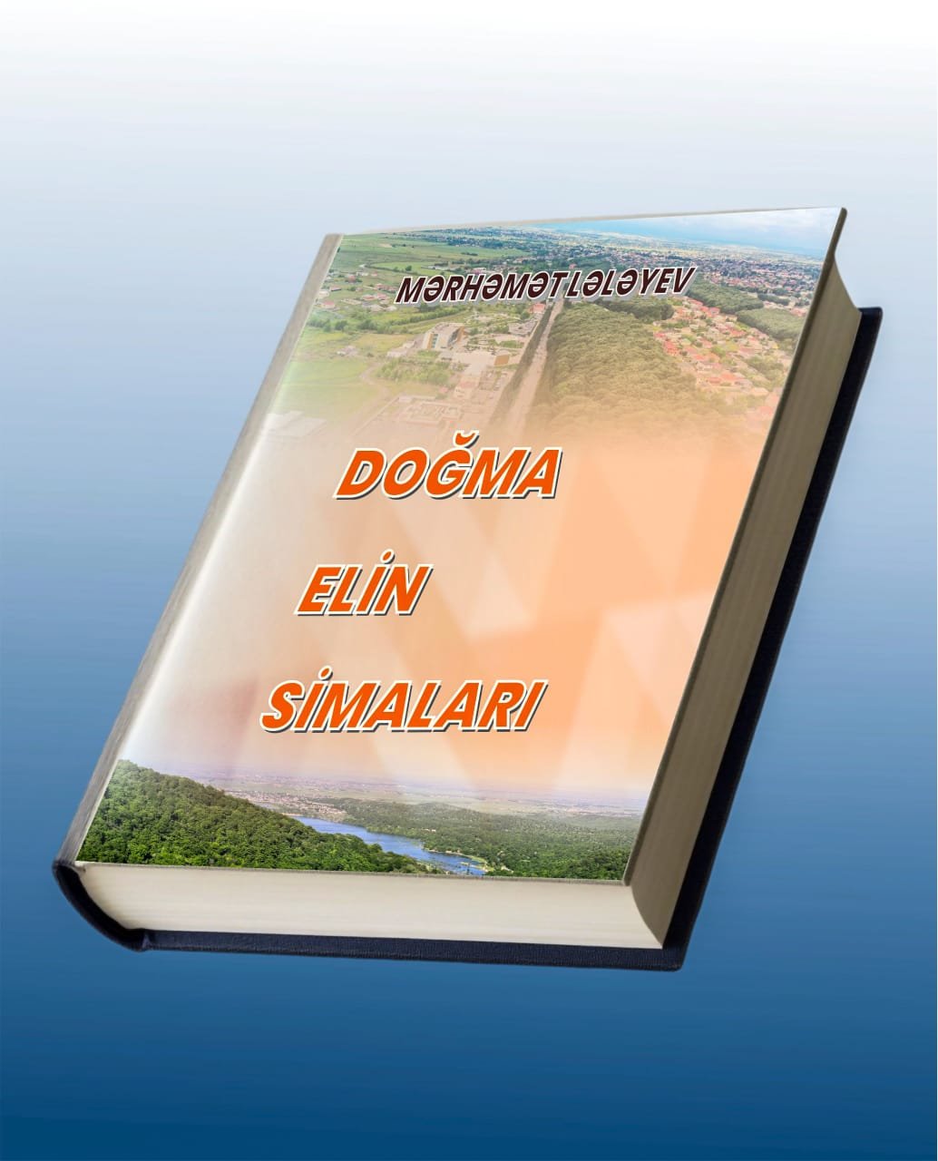 Mərhəmət Lələyev: Doğma elin insanları  “Arzusunda olduğum kitab”
