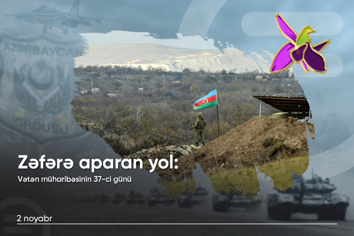 Vətən müharibəsinin 37-ci günü: Səkkiz kənd işğaldan azad edilir