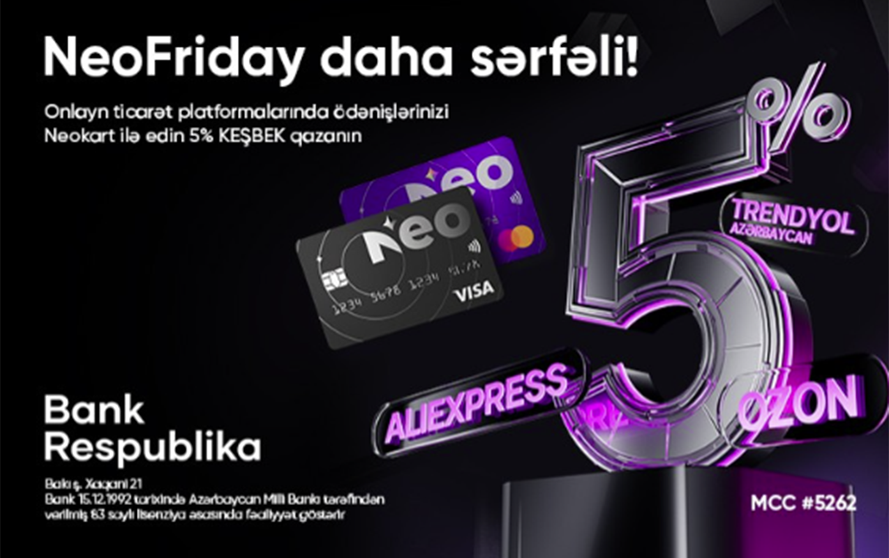 “NeoKart” sahibləri “Black Friday”də 5% keşbek qazanacaq