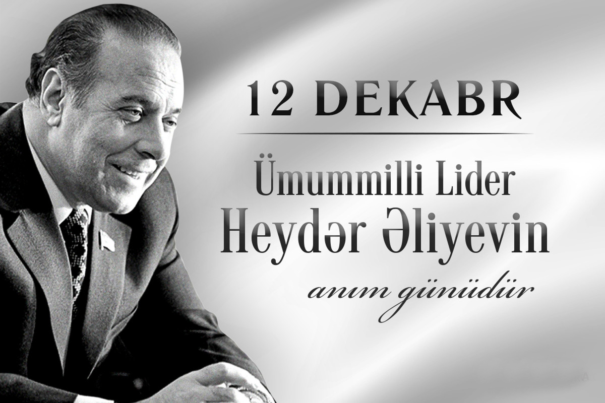 Mehman Qəhrəmanov: 12 dekabr Ulu Öndər Heydər Əliyevin anım günüdür - Xalqın qəlbində əbədiyaşar LİDER