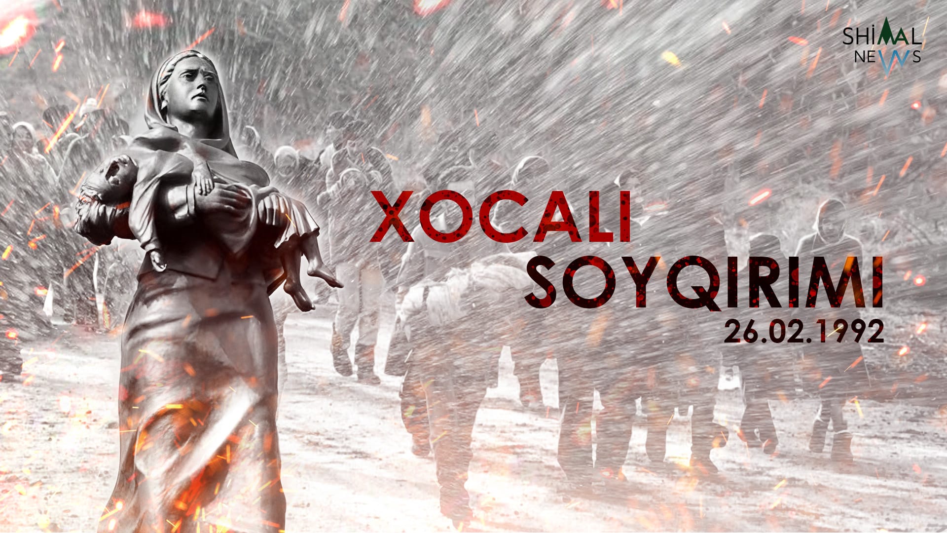 Xocalı – Tanrının göz yaşları