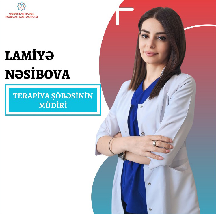 Səhiyyədə fədakarlıq və peşəkarlığın parlaq nümunəsi: Lamiyə Nəsibova