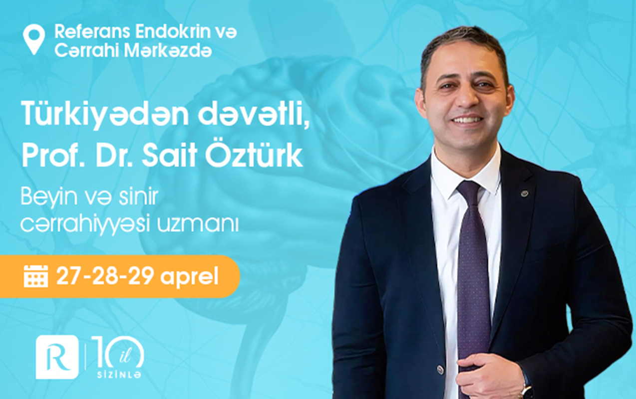 Tanınmış beyin və sinir cərrahı Bakıda pasiyentləri qəbul edəcək