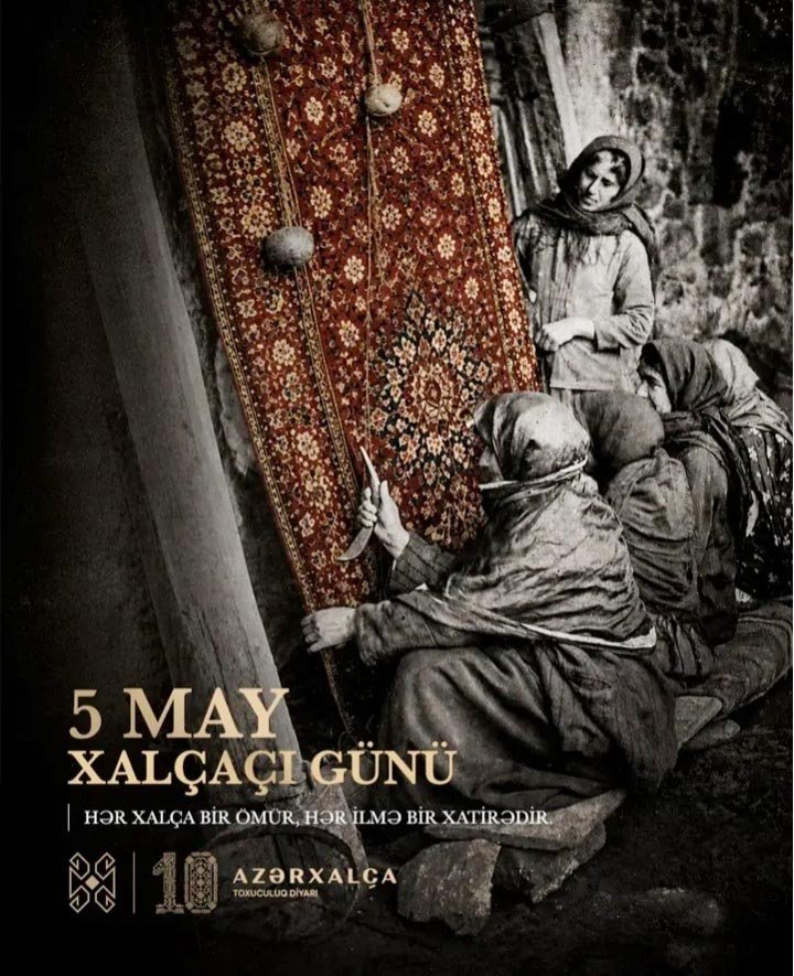 5 May – “Xalça Günü”: Milli kimliyimizin naxışlara həkk olunmuş tarixi