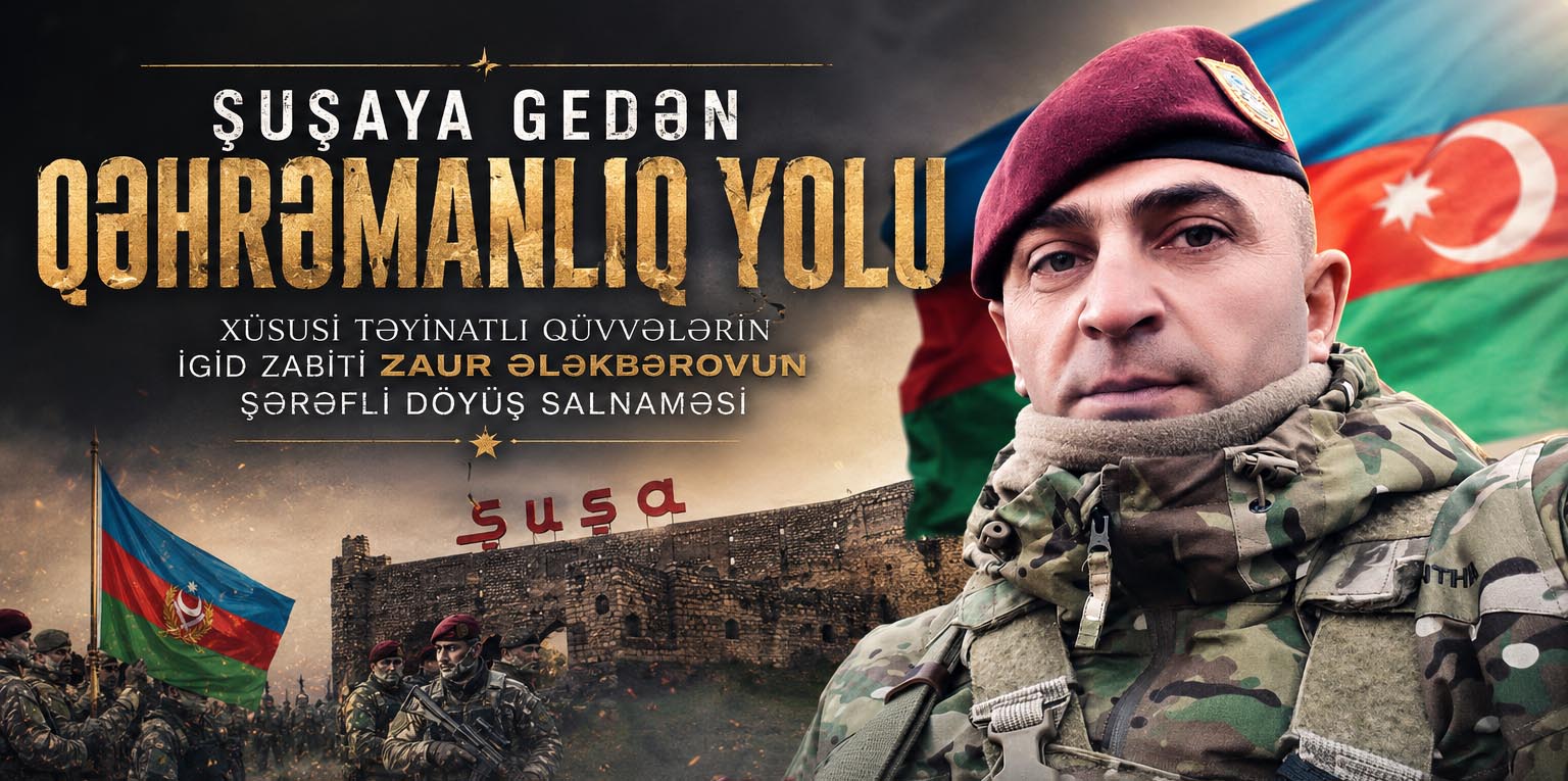 ŞUŞAYA GEDƏN QƏHRƏMANLIQ YOLU