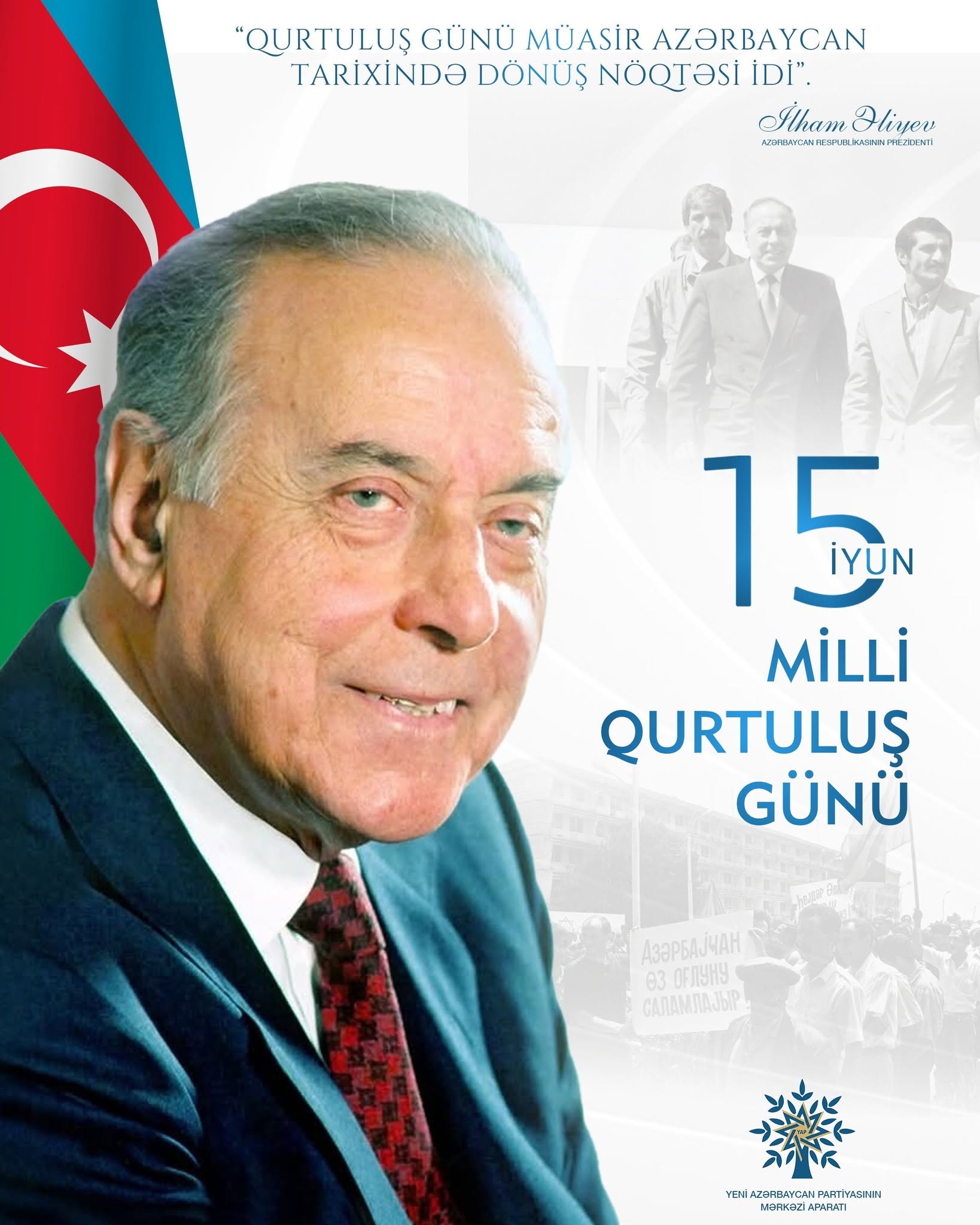 15 İyun – Milli Qurtuluş Günü: Ulu Öndər Heydər Əliyev və dövlətçiliyimizin xilası