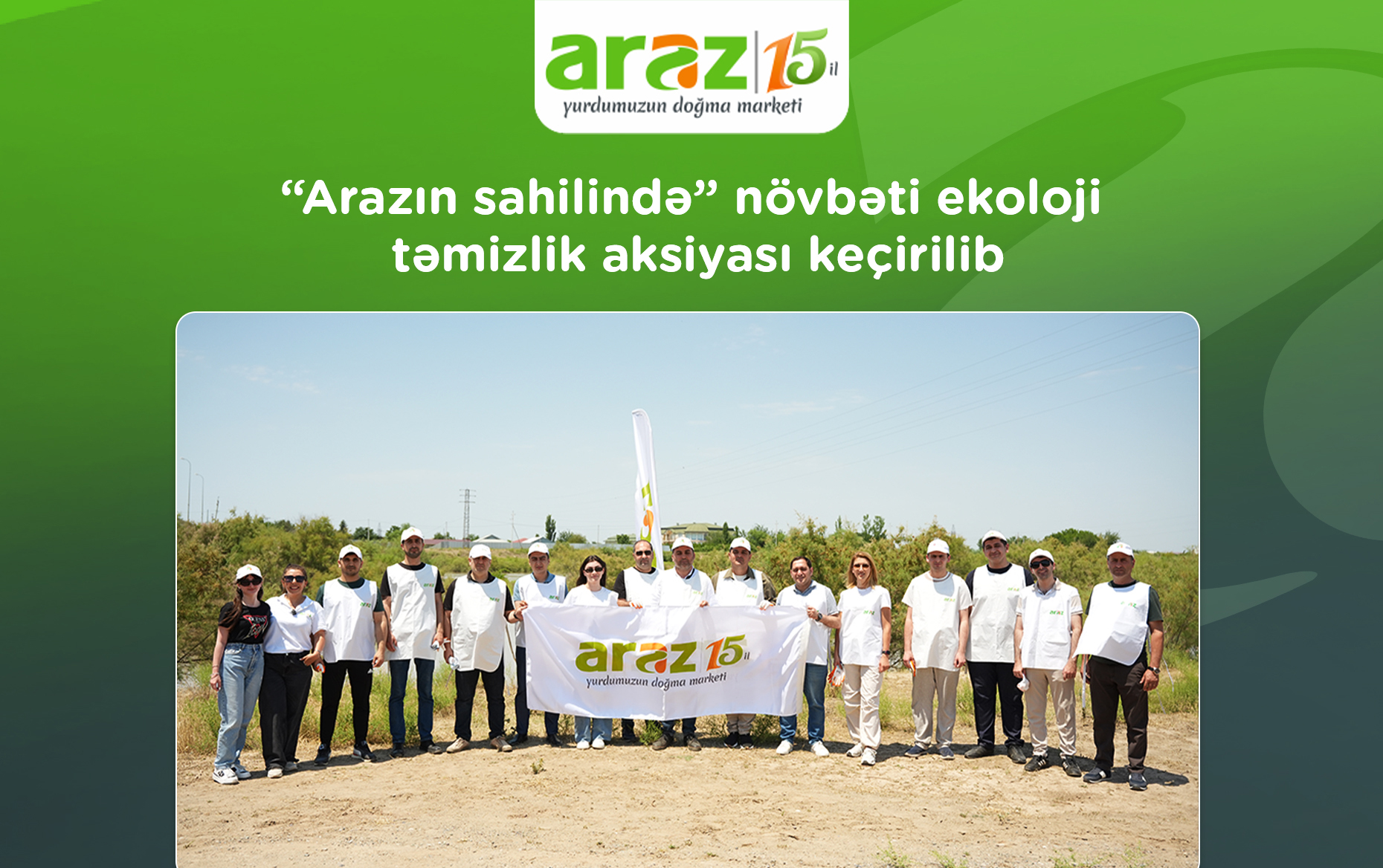 “Arazın sahilində” növbəti ekoloji təmizlik aksiyası keçirildi