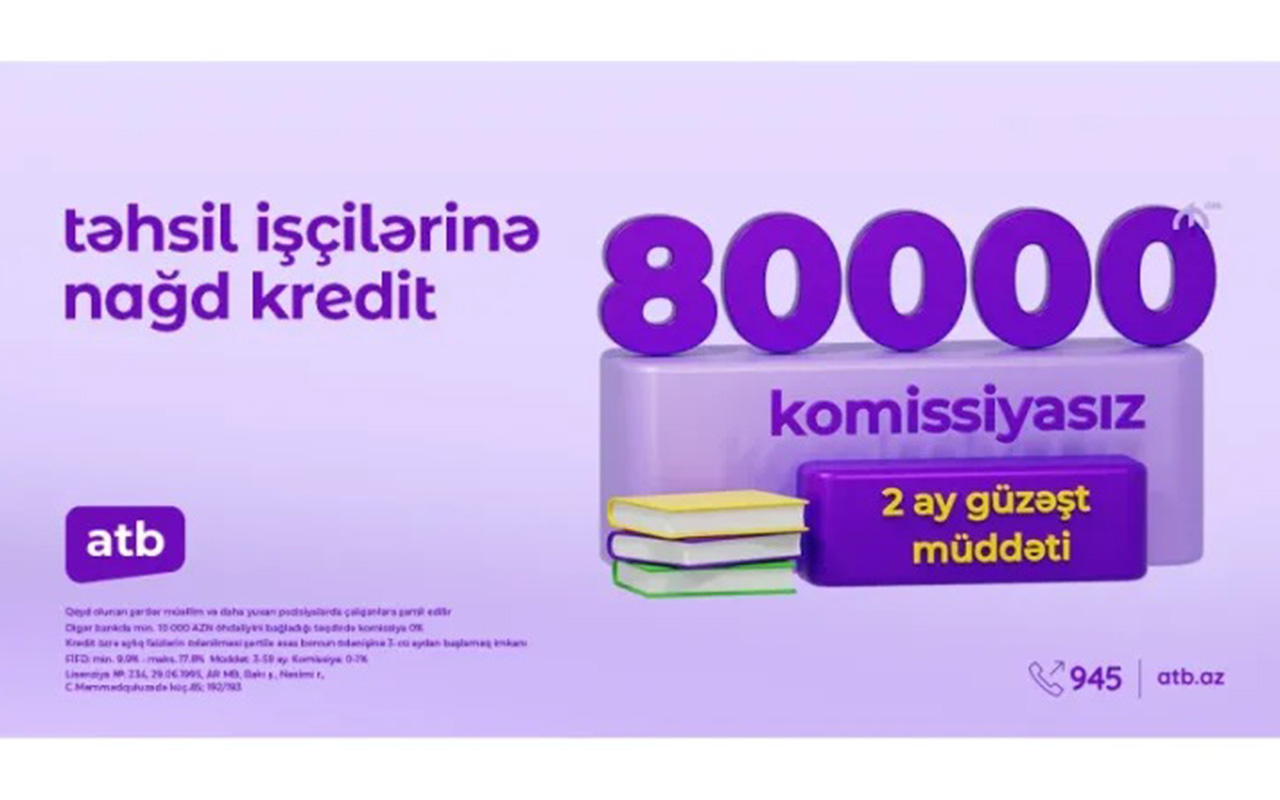 “Azər Türk Bank”dan təhsil işçiləri üçün sərfəli istehlak kreditləri