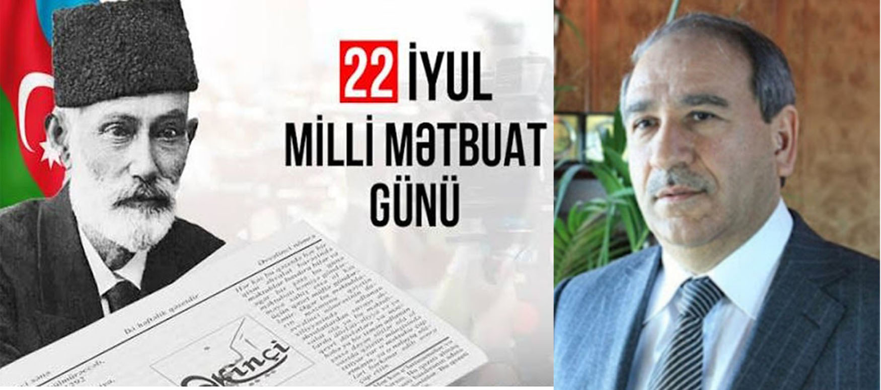 22 İyul Milli Mətbuat Günü - Qələm Əhli – Millətin Mənəvi Sərvəti