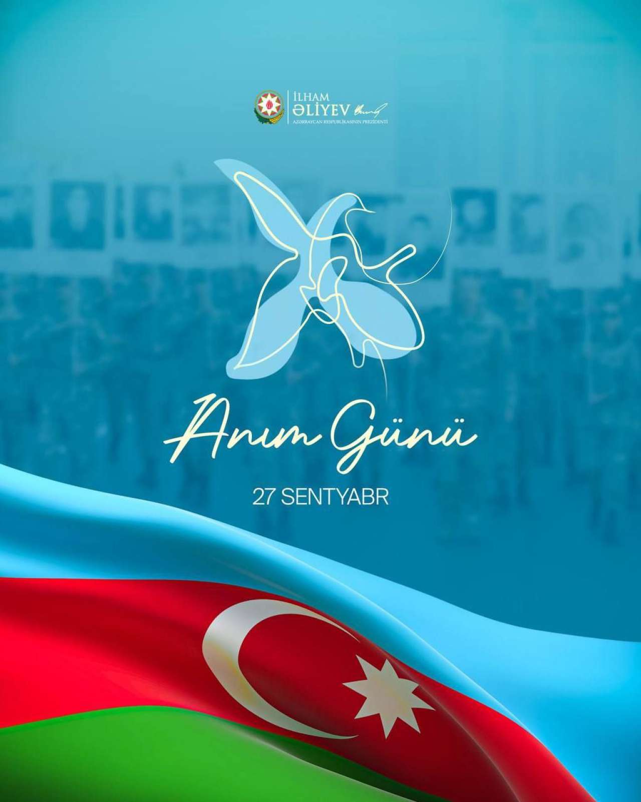 27 Sentyabr – Qəhrəmanlığın və Vətən sevgisinin günü