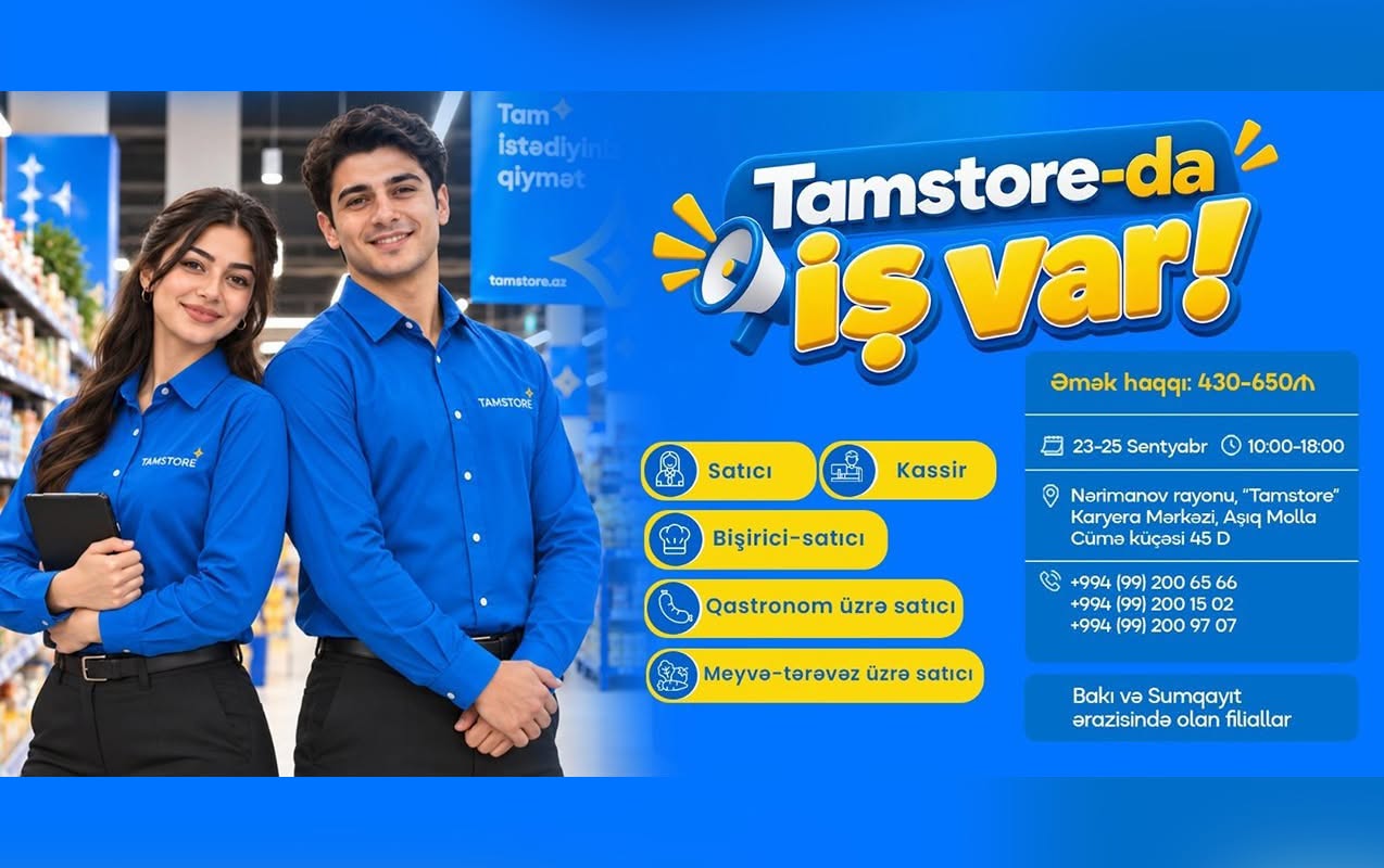 “Tamstore” marketlər şəbəkəsində iş imkanları sizləri gözləyir